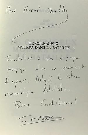 Bild des Verkufers fr Le courageux mourra dans la bataille - avec hommage de l'auteur zum Verkauf von crealivres