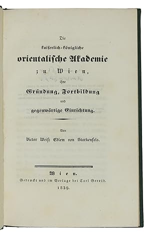 Seller image for Die kaiserlich-knigliche orientalische Akademie zu Wien, ihre Grndung, Fortbildung und gegenwrtige Einrichtung. for sale by Antiquariat INLIBRIS Gilhofer Nfg. GmbH