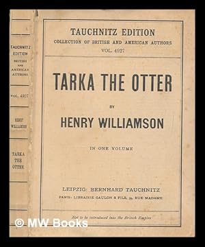 Seller image for Tarka the otter : his joyful water-life and death in the country of the two rivers / by Henry Williamson for sale by MW Books