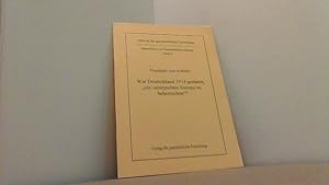 Immagine del venditore per War Deutschland 1914 gerstet, "ein unterjochtes Europa zu beherrschen"? (Materialien zur Geschichtsforschung. Heft 2). venduto da Antiquariat Uwe Berg