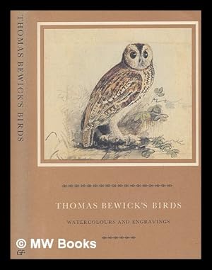 Imagen del vendedor de Thomas Bewick's birds : watercolours and engravings a la venta por MW Books