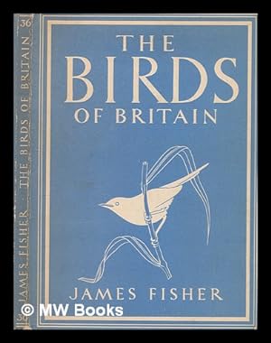 Seller image for The birds of Britain / James Fisher for sale by MW Books