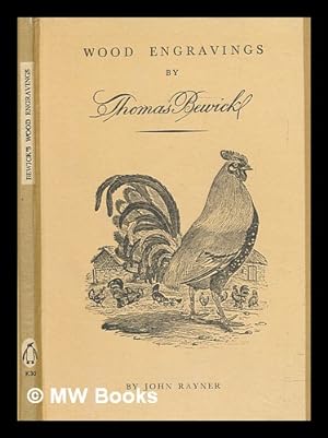 Seller image for A Selection of engravings on wood / by Thomas Bewick ; with a note on him by John Rayner for sale by MW Books