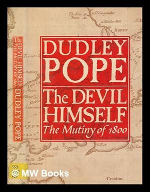Immagine del venditore per The devil himself : the mutiny of 1800 / by Dudley Pope venduto da MW Books