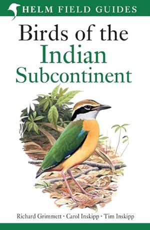 Seller image for Birds of the Indian Subcontinent : India, Pakistan, Sri Lanka, Nepal, Bhutan, Bangladesh and the Maldives for sale by AHA-BUCH GmbH