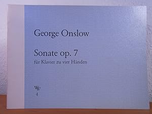 Seller image for George Onslow. Sonate fr Klavier zu vier Hnden. Opus 7 / Sonata for Piano four Hands. Opus 7 (Unbekannte Werke der Klassik und Romantik Nr. 4) for sale by Antiquariat Weber