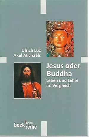 Seller image for Jesus oder Buddha. Leben und Lehre im Vergleich. / Beck'sche Reihe 1462. for sale by Antiquariat Unterberger