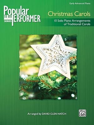 Seller image for Popular Performer -- Christmas Carols-Early Advanced Piano : 10 Solo Piano Arrangements of Traditional Carols for sale by GreatBookPrices