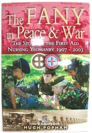 Bild des Verkufers fr The F.A.N.Y. in Peace and War: The Story of the First Aid Nursing Yeomanry, 1907-2003 zum Verkauf von PsychoBabel & Skoob Books