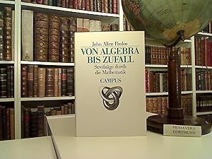 Von Algebra bis Zufall. Streifzüge durch die Mathematik. Aus dem Engl. von Thomas M. Niehaus.
