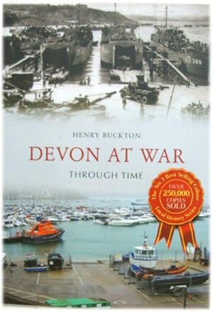 Bild des Verkufers fr Devon at War: Through Time zum Verkauf von PsychoBabel & Skoob Books