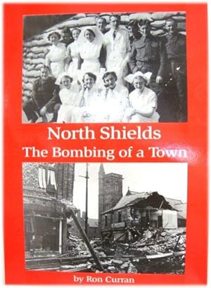 Seller image for North Shields: The Bombing of a Town for sale by PsychoBabel & Skoob Books