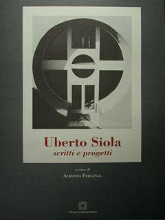 Seller image for Uberto Siola. Scritti e progetti. for sale by EDITORIALE UMBRA SAS