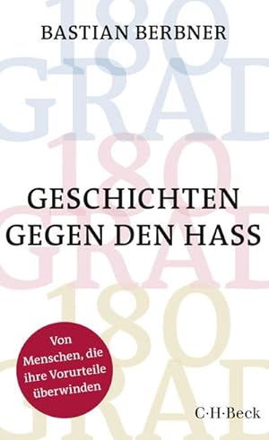 Bild des Verkufers fr 180 GRAD : Geschichten gegen den Hass zum Verkauf von AHA-BUCH GmbH