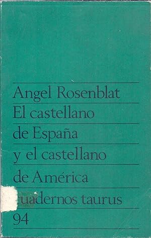 Bild des Verkufers fr EL CASTELLANO DE ESPAA Y EL CASTELLANO DE AMERICA - UNIDAD Y DIFERENCIACION zum Verkauf von Libreria 7 Soles
