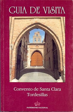 Imagen del vendedor de CONVENTO DE SANTA CLARA - TORDESILLAS - a la venta por Libreria 7 Soles