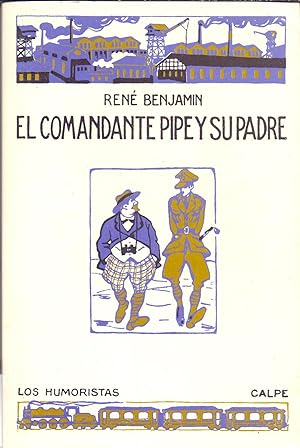 Image du vendeur pour EL COMANDANTE PIPE Y SU PADRE mis en vente par Libreria 7 Soles