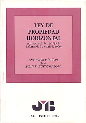 Imagen del vendedor de LEY DE PROPIEDAD HORIZONTAL (ADAPTADA A LA LEY 8/1999 DE REFORMA DE 6 DE ABRIL DE 1999) a la venta por Libreria 7 Soles