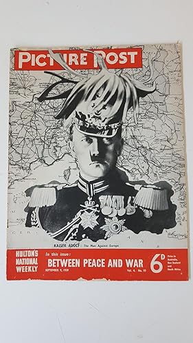 Image du vendeur pour Picture Post. Vol. 4 No. 10. September 9 1939. Cover has Kaiser Adolf; Russo-German pact, Hitler, in detailed pictures mis en vente par Treasure House Books