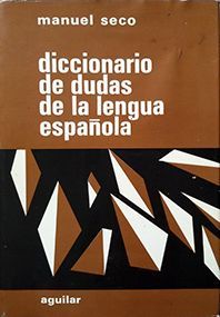 DICCIONARIO DE DUDAS DE LA LENGUA ESPAÑOLA