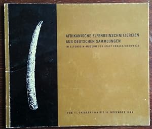 Bild des Verkufers fr Afrikanische Elfenbeinschnitzereien aus deutschen Sammlungen im Erbacher Elfenbeinmuseum. Plastik, Schmuck und Gert aus Schwarz-Afrika. zum Verkauf von buch-radel