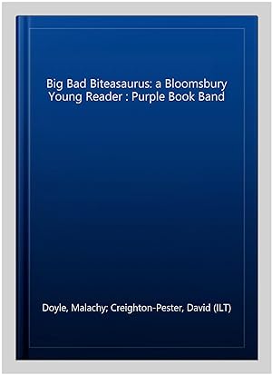 Imagen del vendedor de Big Bad Biteasaurus : Purple Book Band a la venta por GreatBookPrices