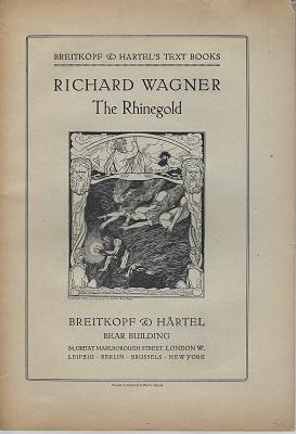 Seller image for The Rhinegold. Das Rheingold. [Libretto, with stage directions] for sale by Mike Park Ltd