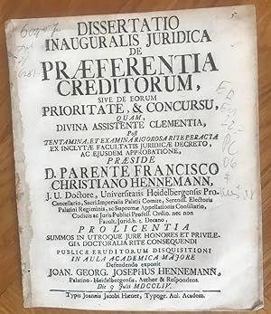 De Praeferentia Creditorum, Sive De Eorum Prioritate, & Concursu] Dissertatio Inauguralis Juridic...