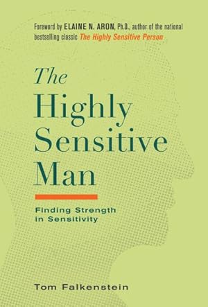 Seller image for Highly Sensitive Man : Finding Strength in Sensitivity for sale by GreatBookPrices
