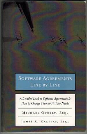 Seller image for Software Agreements. Line by Line. A Detailed Look at Software Agreements & How to Changes Them to Fite Your Needs. First printing. for sale by Antiquariat Fluck