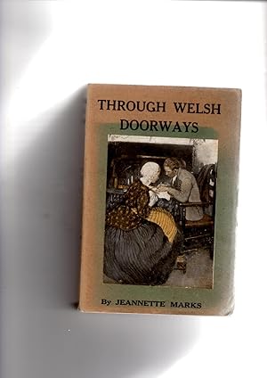 Image du vendeur pour Through Welsh Doorways . With illustrations by Anna W. Betts mis en vente par Gwyn Tudur Davies