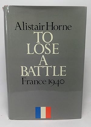 Seller image for To Lose A Battle France 1940 for sale by Hideaway Books