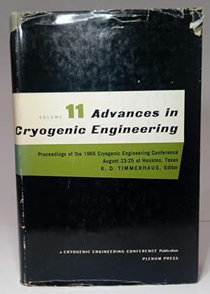 ADVANCES IN CRYOGENIC ENGINEERING. Volume 11. Proceedings of the 1965 Cryogenic Engineering Confe...
