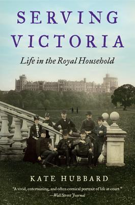 Bild des Verkufers fr Serving Victoria: Life in the Royal Household (Paperback or Softback) zum Verkauf von BargainBookStores