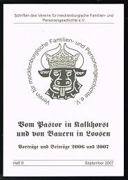 Heft 9.: Vom Pastor in Kalkhorst und von Bauern in Loosen. Vorträge und Beiträge 2006 und 2007. -