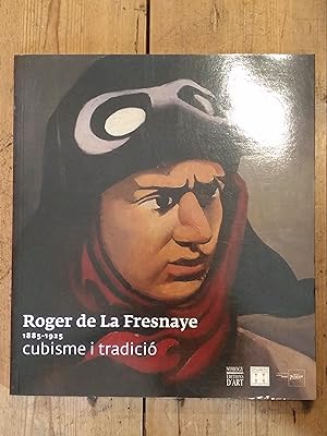 Seller image for ROGER DE LA FRESNAYE 1885-1925. Cubisme y Tradici. for sale by Carmen Alonso Libros