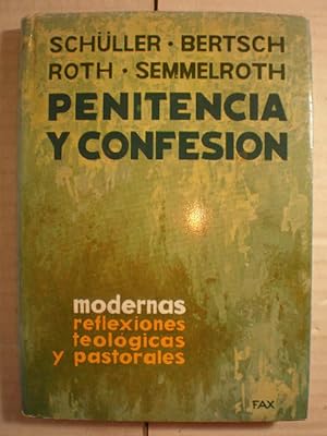 Imagen del vendedor de Penitencia y Confesin. Modernas reflexiones telogicas y pastorales a la venta por Librera Antonio Azorn