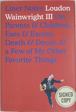 Bild des Verkufers fr Liner Notes: On Parents & Children, & Exes & Excess, Death & Decay, & a Few of My Other Favorite Things zum Verkauf von Powell's Bookstores Chicago, ABAA