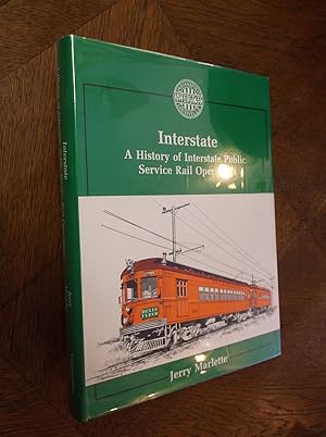 Interstate: A History of Interstate Public Service Rail Operations