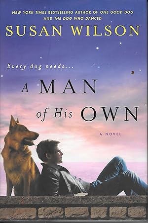 Seller image for A Man Of His Own Every Dog Needs for sale by Ye Old Bookworm