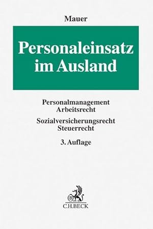 Imagen del vendedor de Personaleinsatz im Ausland : Personalmanagement, Arbeitsrecht, Sozialversicherungsrecht, Steuerrecht a la venta por AHA-BUCH GmbH