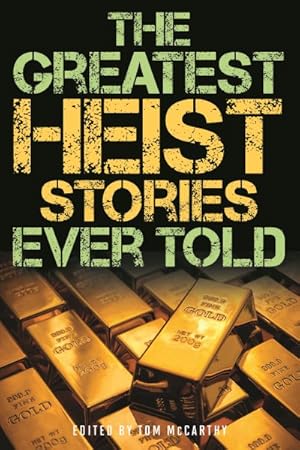 Seller image for Greatest Heist Stories Ever Told for sale by GreatBookPrices