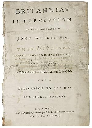 BRITANNIA'S INTERCESSION For The DELIVERANCE Of JOHN WILKES, ESQ.from Persecution and Banishment....