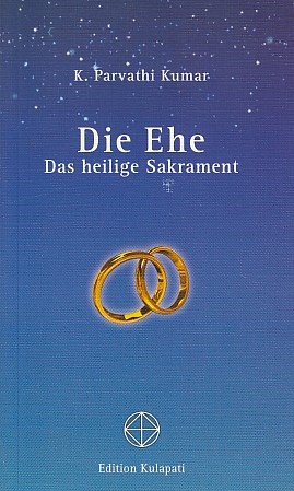 Die Ehe: Das heilige Sakrament