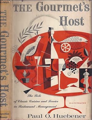Seller image for The Gourmet's Host: The Role of Classic Cuisine and Service in Restaurant Management for sale by The Ridge Books