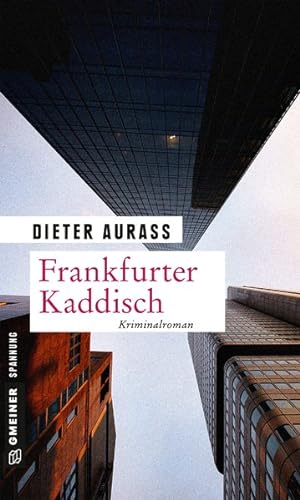 Frankfurter Kaddisch: Kriminalroman (Kriminalromane im GMEINER-Verlag) (Hauptkommissar Gregor Man...