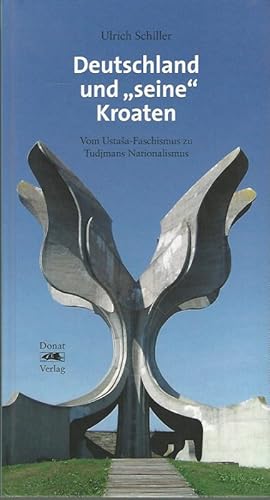 Bild des Verkufers fr Deutschland und "seine" Kroaten. Vom Ustasa-Faschismus zu Tudjmans Nationalismus. Mit einem Geleitwort von Hans Koschnick. zum Verkauf von Lewitz Antiquariat