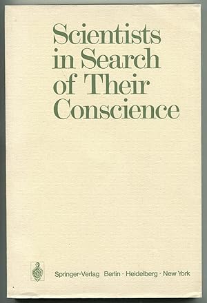 Bild des Verkufers fr Scientists in Search of Their Conscience: Proceedings of a Symposium on The Impact of Science on Society organised by The European Committee of The Weizmann Institute of Science, Brussels, June 28-29, 1971 zum Verkauf von Antikvariat Valentinska