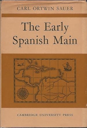 Bild des Verkufers fr The Early Spanish Main zum Verkauf von San Francisco Book Company