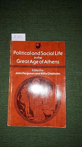 Political and Social Life in the Great Age of Athens, A Source Book,